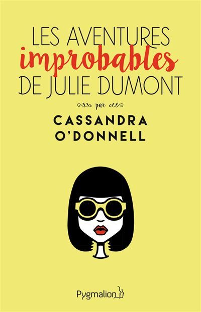 Les Aventures improbables de Julie Dumont