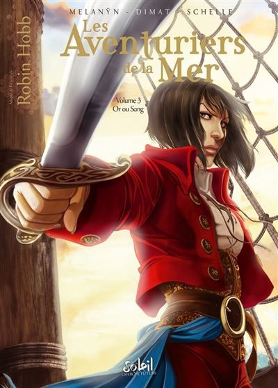 Les Aventuriers de la mer T03 - Or ou sang Or ou Sang