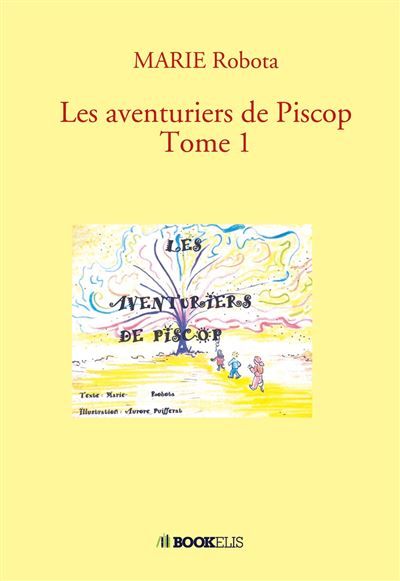 Les aventuriers de Piscop Tome 1