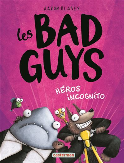 Les Bad guys Héros incognito