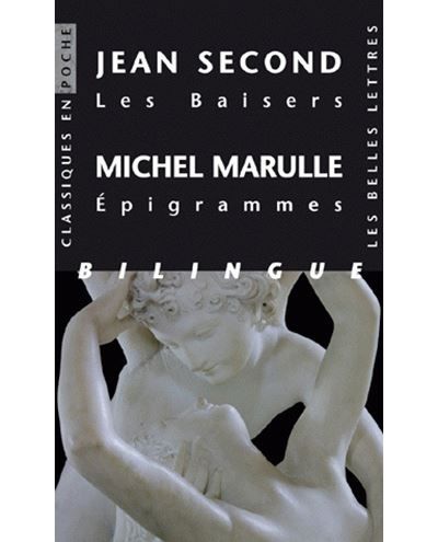 Les Baisers / Epigrammes Suivi de Six poèmes de Marulle