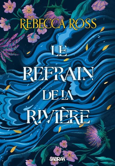 Les Ballades de Cadence - Livre 01 Le Refrain de la rivière (broché)