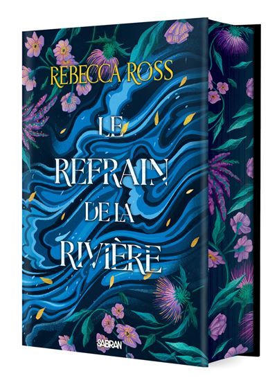 Les Ballades de Cadence - Livre 01 Le Refrain de la rivière (relié collector)