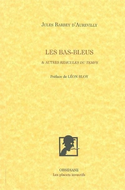 Les Bas-bleus Et autres ridicules du temps
