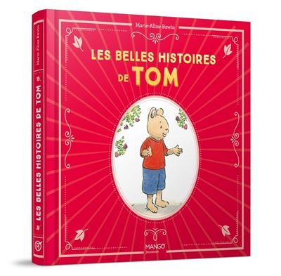 Les belles histoires de Tom - Marie-Aline Bawin