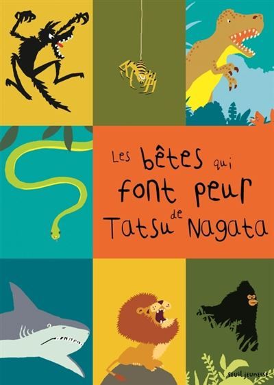Les Bêtes qui font peur Les Sciences naturelles de Tatsu Nagata