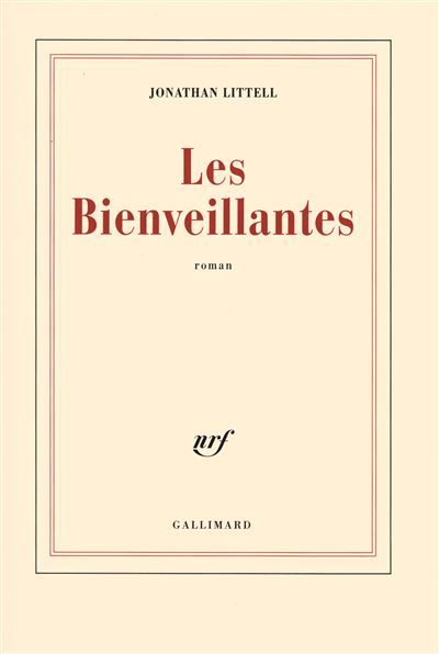 Les Bienveillantes Prix Goncourt et Prix de l'Académie Francaise 2006