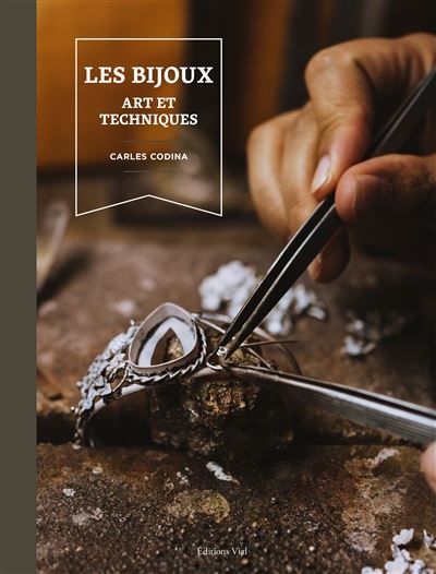 Les bijoux : art et techniques Art et techniques
