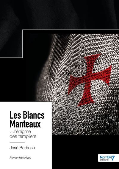 Les Blancs Manteaux ...L'énigme des templiers