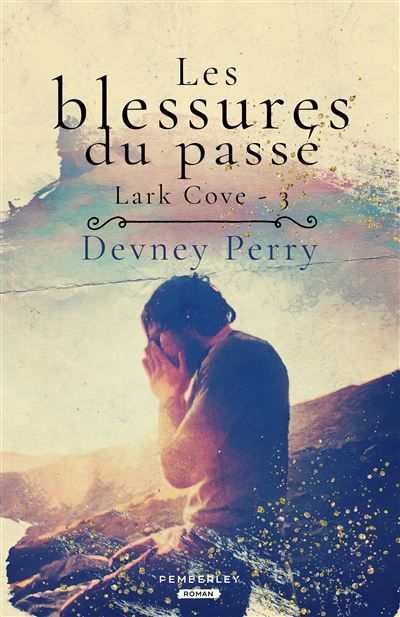 Les blessures du passé Lark Cove, T3