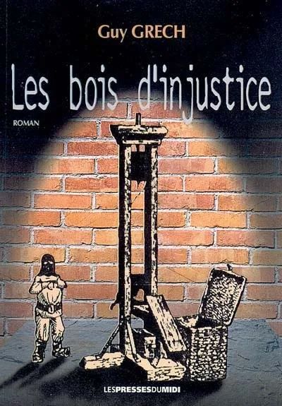 Les bois d injustice