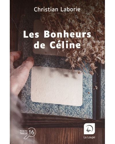 Les Bonheurs de Céline Édition en gros caractères