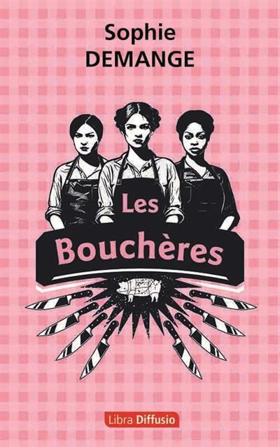 Les Bouchères Edition en gros caractères