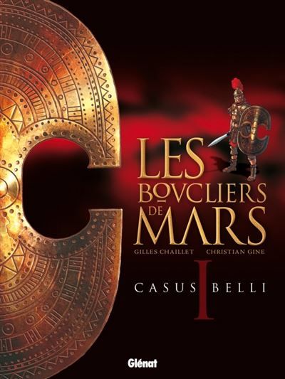 Les Boucliers de Mars - Tome 01 Casus Belli