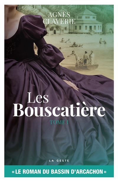 Couverture de Les bouscatiere (t1) le roman du bassin d'arcachon (ne) par Agnès Claverie