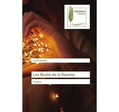 Les Bruits de la flamme Poésie