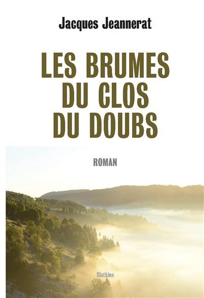 Les brumes du clos du doubs - roman Roman