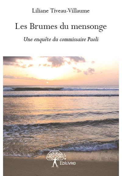 Les brumes du mensonge Une enquête du commissaire Paoli Roman