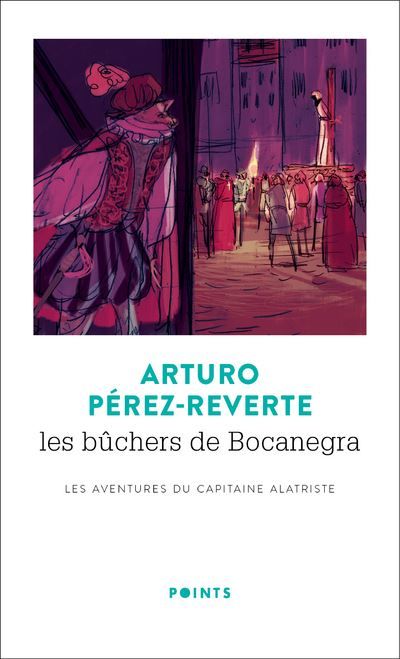 Les Bûchers de Bocanegra Les Aventures du Capitaine Alatriste - Limpieza de Sangre