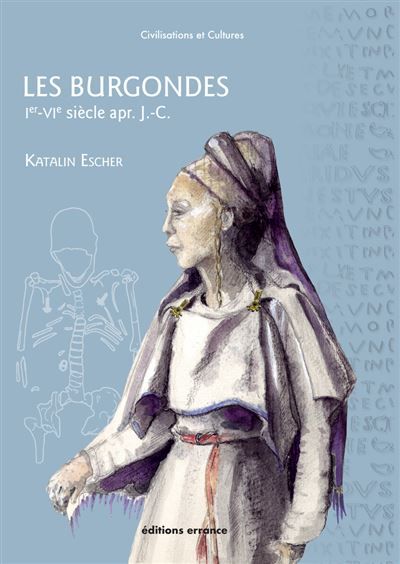 Les Burgondes Ve-VIe siècles apr. J.-C.