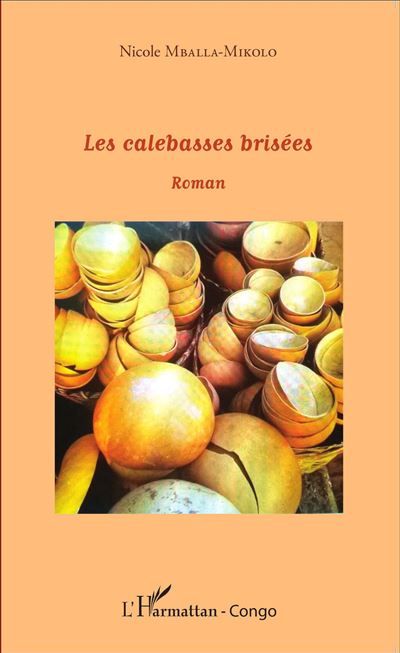 Les calebasses brisées Roman