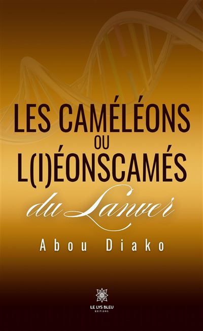 Les caméléons ou l(i)éonscamés du Lanver