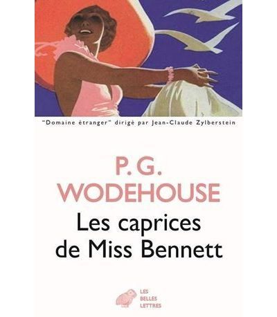 Les Caprices de Miss Bennett - P.G (Pelham Grenville) Wodehouse