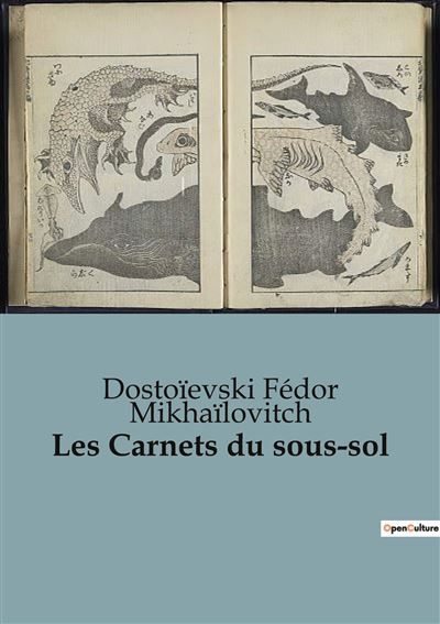Les Carnets du sous-sol Une plongée introspective dans l'âme humaine par le maître de la littérature russe