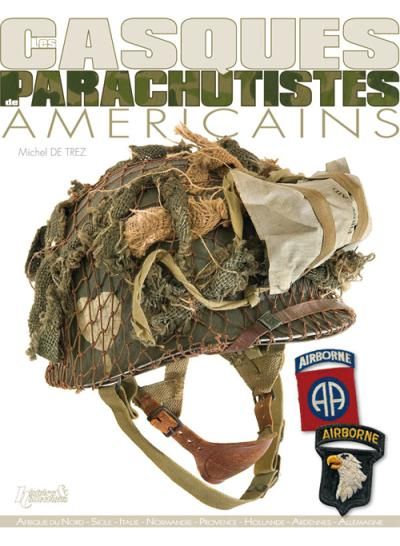 Les casques de parachutistes américains