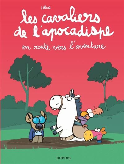 Les cavaliers de l'apocadispe - Tome 4 - en route vers l'aventure