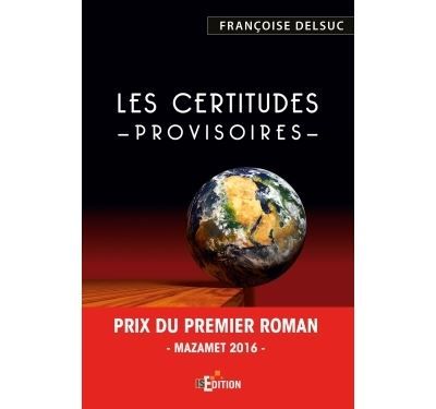 Les certitudes provisoires
