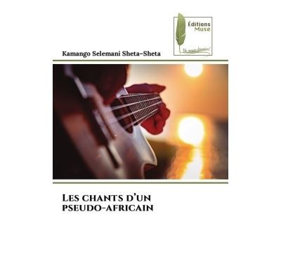 Les chants d'un pseudo-africain