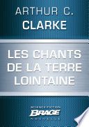 Couverture de Les Chants de la Terre lointaine (nouvelle) par Arthur C. Clarke
