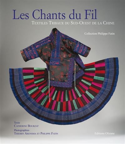 Les chants du fil Textiles tribaux du Sud-Ouest de la Chine