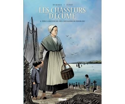 Les Chasseurs d'écume - Tome 04 1920, la revanche des chevaliers de fer blanc