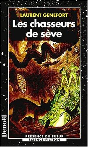 Les chasseurs de sève roman