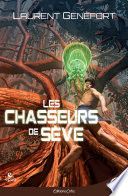 Les Chasseurs de sève
