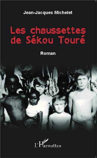 Les chaussettes de Sékou Touré Roman