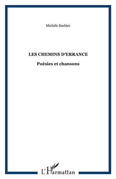 Les chemins d'errance Poésies et chansons