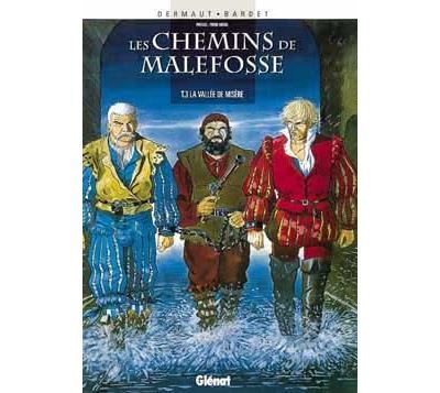 Les Chemins de Malefosse - Tome 03 La Vallée de misère