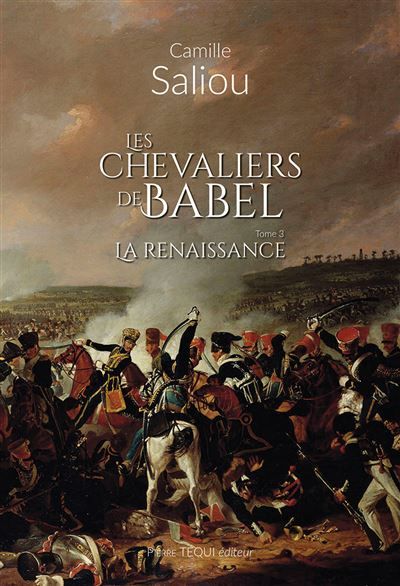 Les chevaliers de Babel - Tome 3 La renaissance