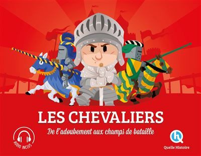 Les chevaliers De l'adoubement au champ de bataille