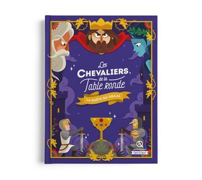 Les chevaliers de la table ronde La quête du Graal