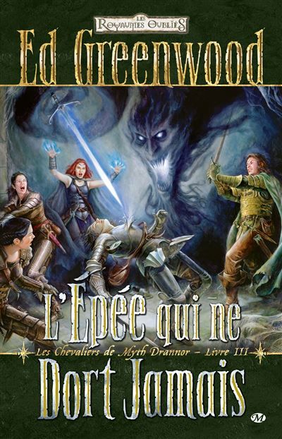 Les Chevaliers de Myth Drannor, T3 : L'Épée qui ne dort jamais