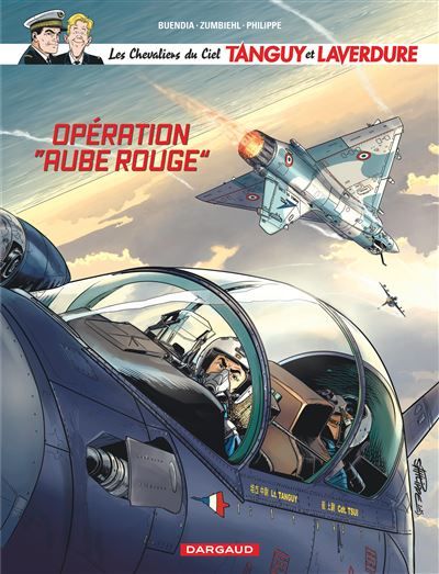 Les Chevaliers du ciel Tanguy et Laverdure - Tome 13 - Opération "aube rouge"