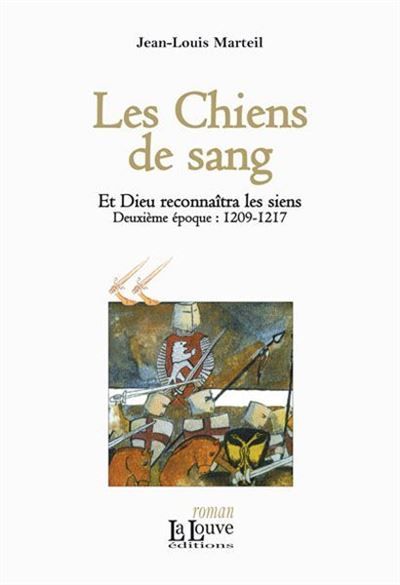 Les Chiens de sang Et Dieu reconnaîtra les siens T. 2