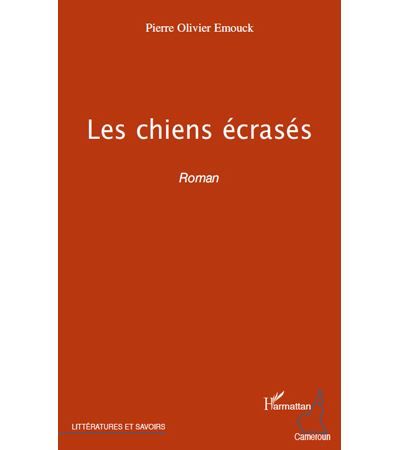 Les chiens écrasés Roman