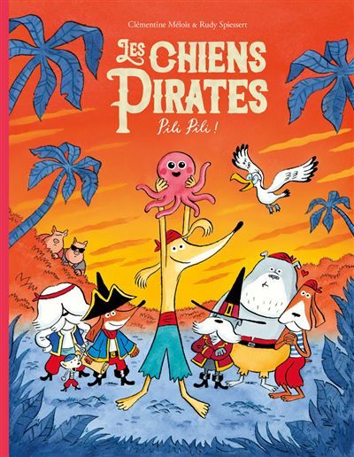 Les chiens Pirates - Pili Pili !