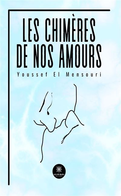 Les chimères de nos amours