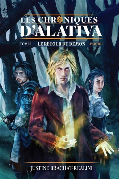 Les Chroniques d'Alativa - Tome 1 (Partie 1) Le Retour du Démon